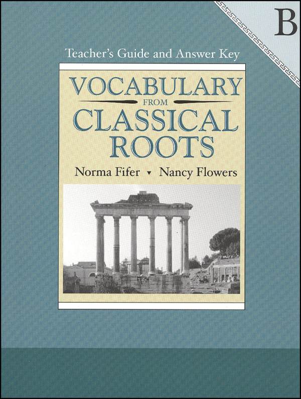 Vocabulary From Classical Roots B Teacher Guide And Key | Educators ...