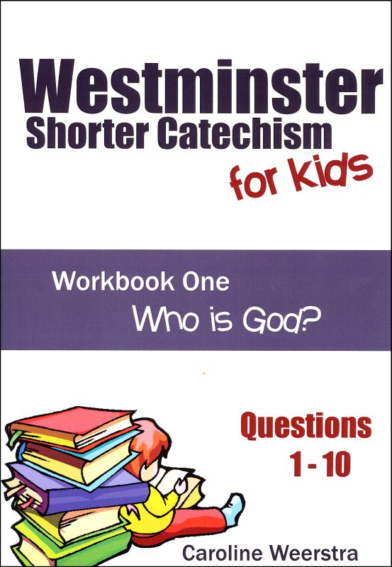 westminster-shorter-catechism-for-kids-workbook-1-who-is-god