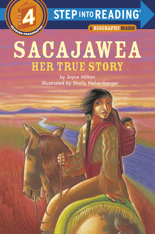 Sacajawea: Her True Story (Step into Reading 4)