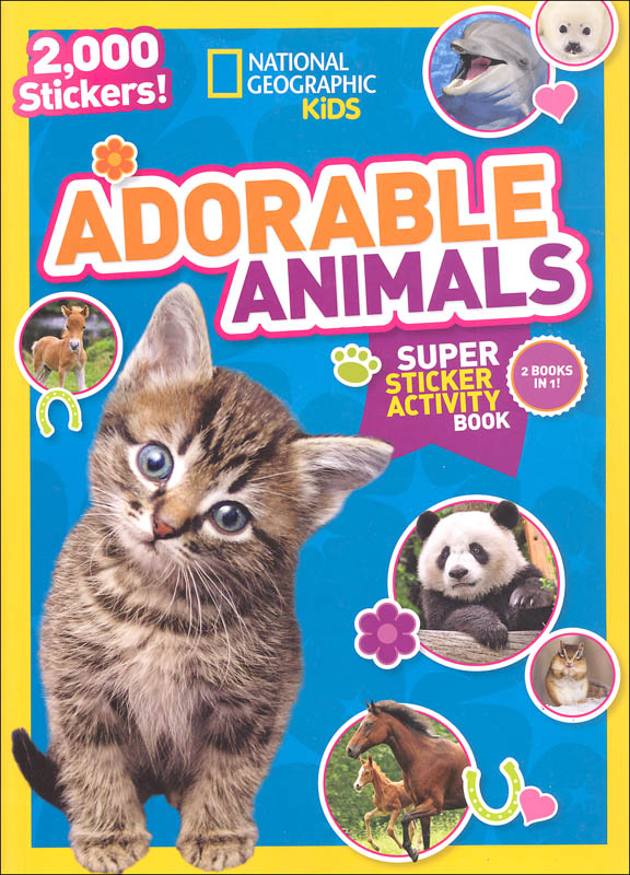 National Geographic Kids Adorable Animals Super Sticker Activity Book |  National Geographic Kids | 9781426321085