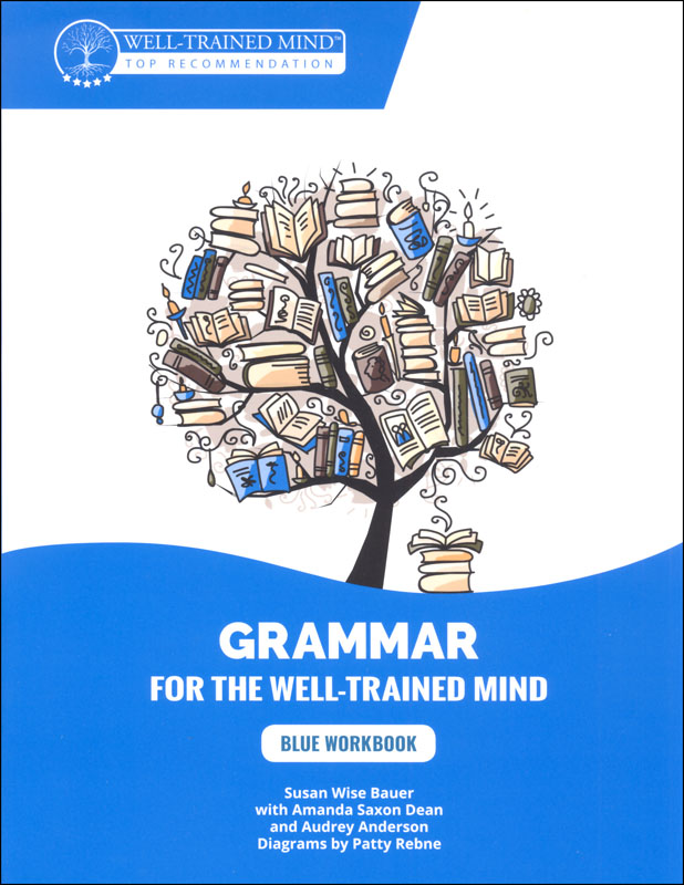 Grammar for the Well-Trained Mind: Blue Workbook