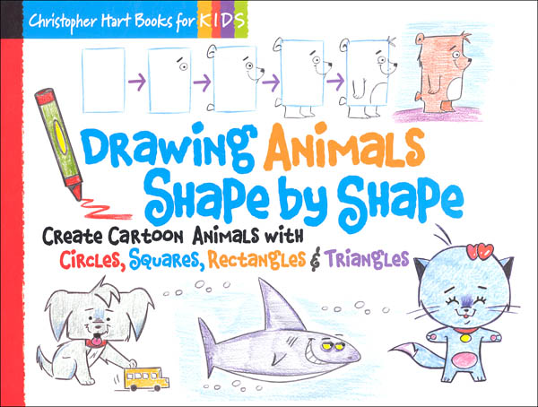 Drawing Animals Shape by Shape (Drawing with Christopher Hart)