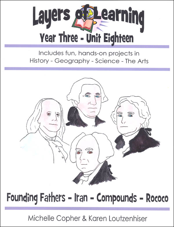 Layers Of Learning Unit 3-18: Founding Fathers, Iran, Compounds & Solutions, Rococo