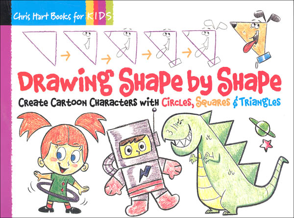 Drawing Shape by Shape (Drawing with Christopher Hart)