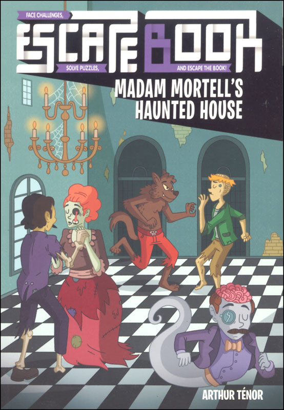 Escape Book: Madam Mortell's Haunted House (Book 3)