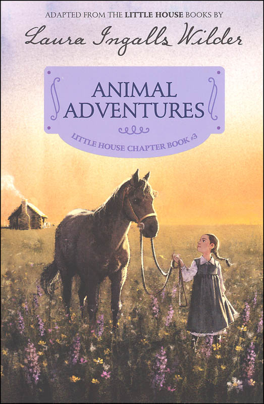 Animal Adventures (Little House Chapter Book #3)