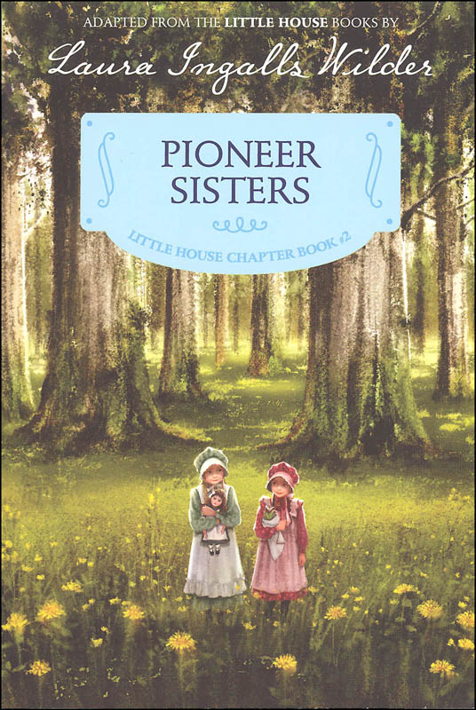 Pioneer Sister (Laura Chapt.Book #2)