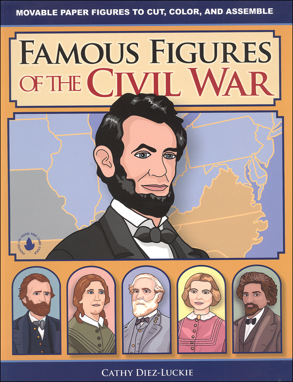 Famous Figures of the Civil War Figures in Motion 9780981856650
