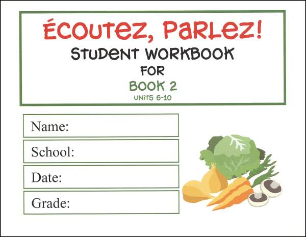 Ecoutez, Parlez! Student Workbook Book 2