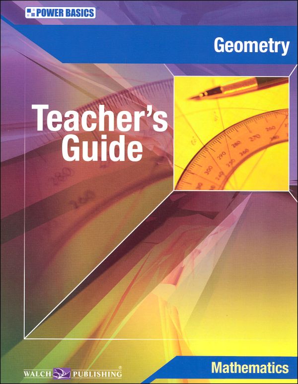 Power Basics Geometry Teacher's Guide (2005 Edition) Walch Education