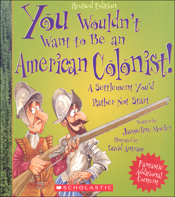 You Wouldn't Want to Be an American Colonist
