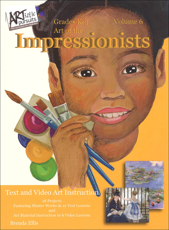 ARTistic Pursuits K-3 Volume 6: Art of the Impressionists