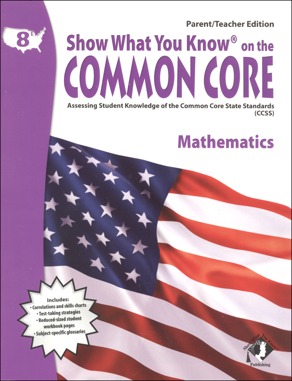 Show What You Know on the Common Core Mathematics Parent/Teacher Edition Grade 8