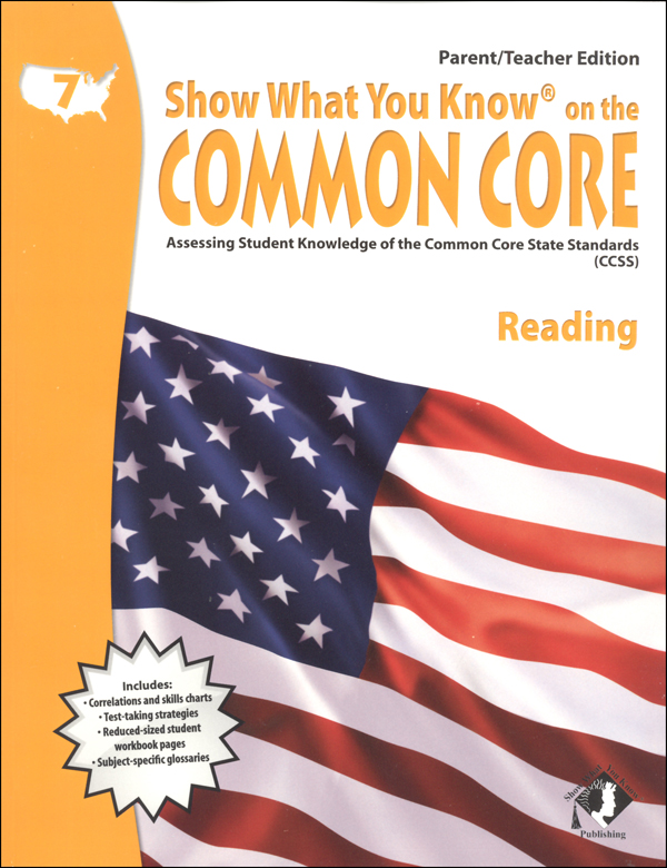 Show What You Know on the Common Core Reading Parent/Teacher Edition Grade 7