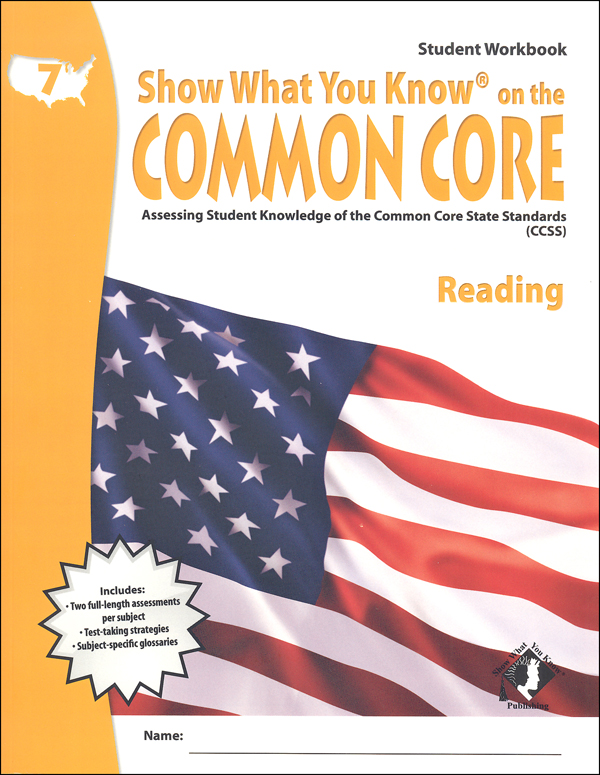 Show What You Know on the Common Core Reading Student Workbook Grade 7