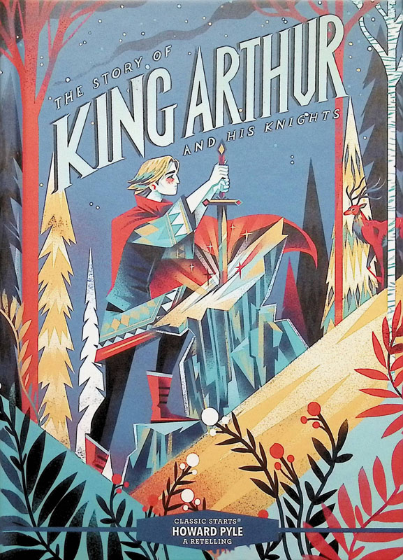 story-of-king-arthur-and-his-knights-classic-starts-sterling-publishing-company-9781402725340