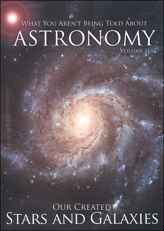 What You Aren't Being Told About Astronomy Volume 2