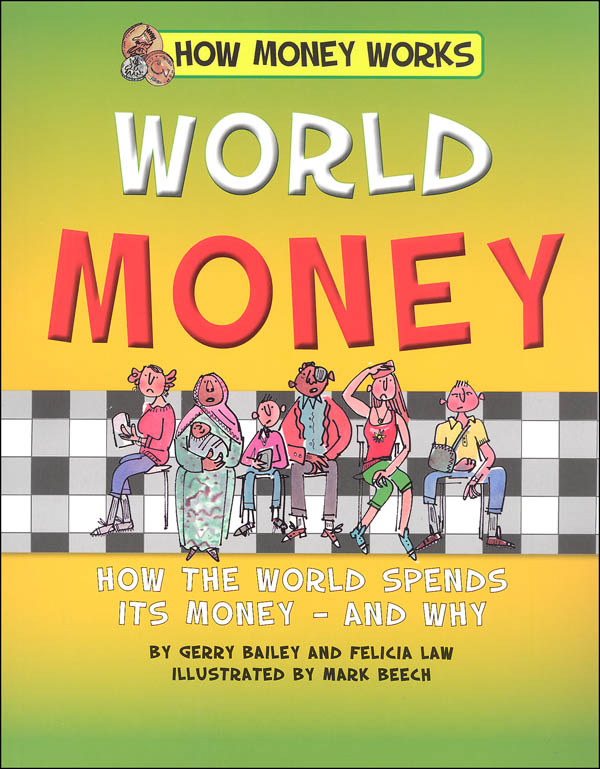 The World Is Money And Power Chapter 1 World Money (How Money Works) | Norwood House Press | 9781684040711