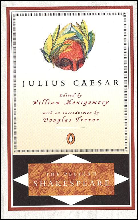 Julius Caesar (The Pelican Shakespeare)