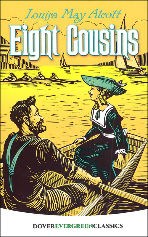 Eight Cousins (Evergreen Classics) Dover Publications 9780486455594
