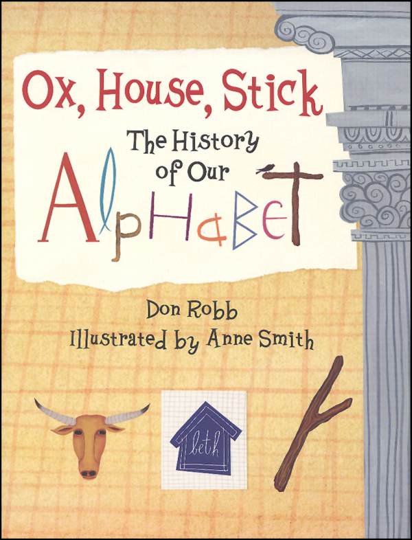 Ox, House, Stick (Alphabet History book)