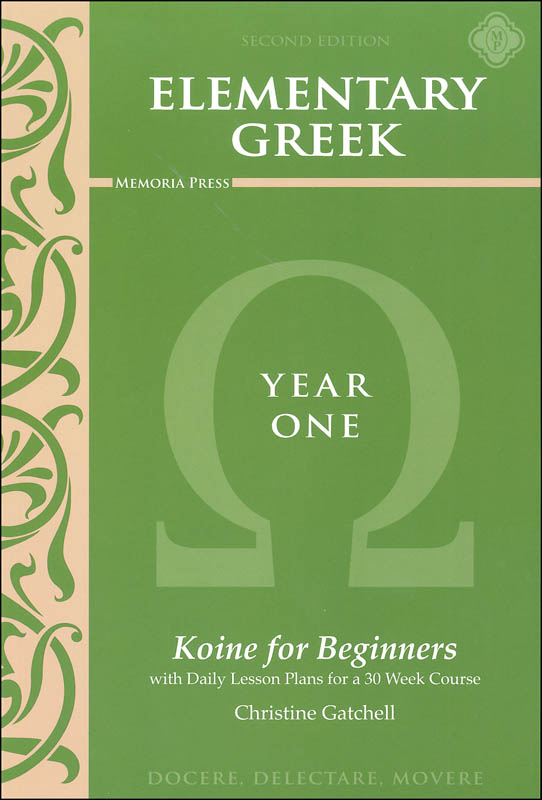 Elementary Greek Koine for Beginners Year One Textbook (2nd Edition)