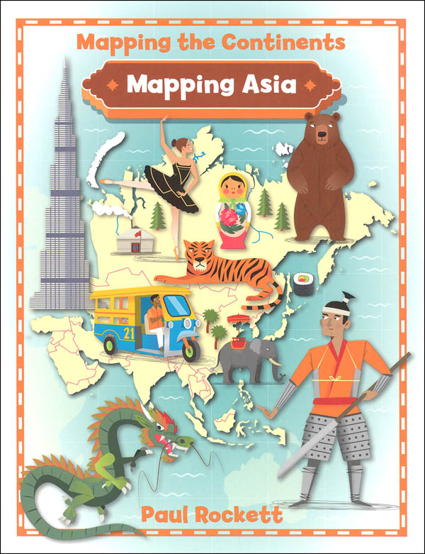 Mapping Asia (Mapping the Continents)