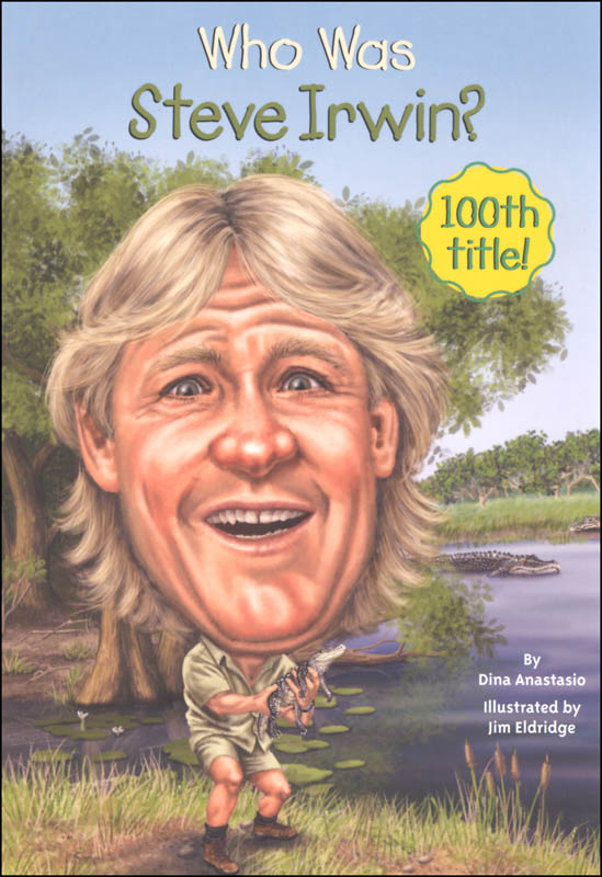 Who Was Steve Irwin? Grosset & Dunlap 9780448488387