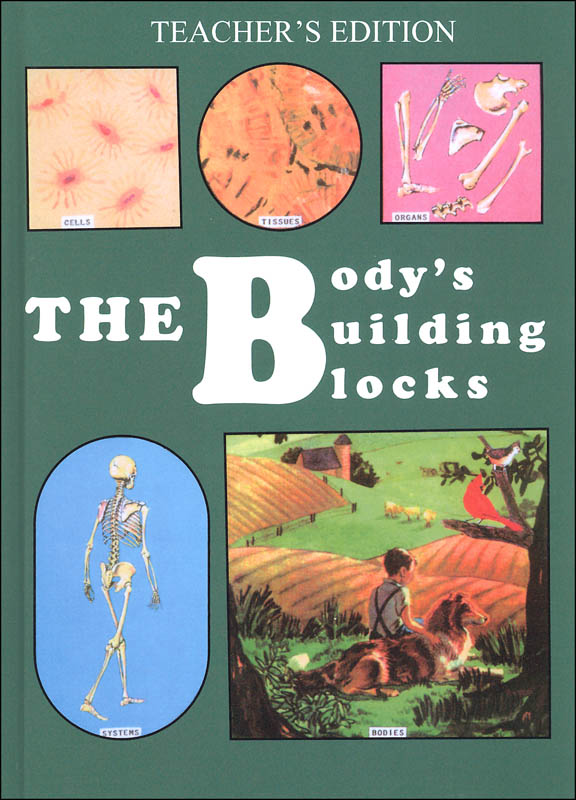 Body's Building Blocks Teacher's Edition - Grades 5-6