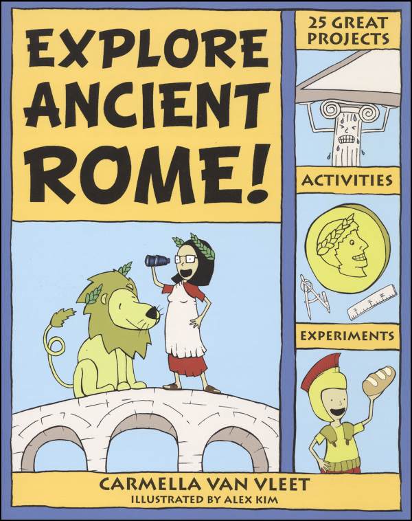 Explore Ancient Rome! | Nomad Press | 9780979226847