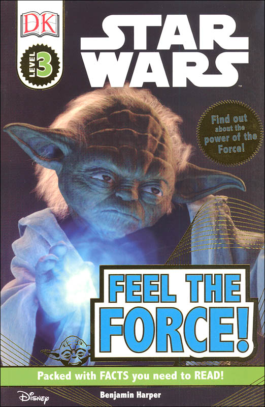 Star Wars: Feel the Force! (DK Reader Level 3)