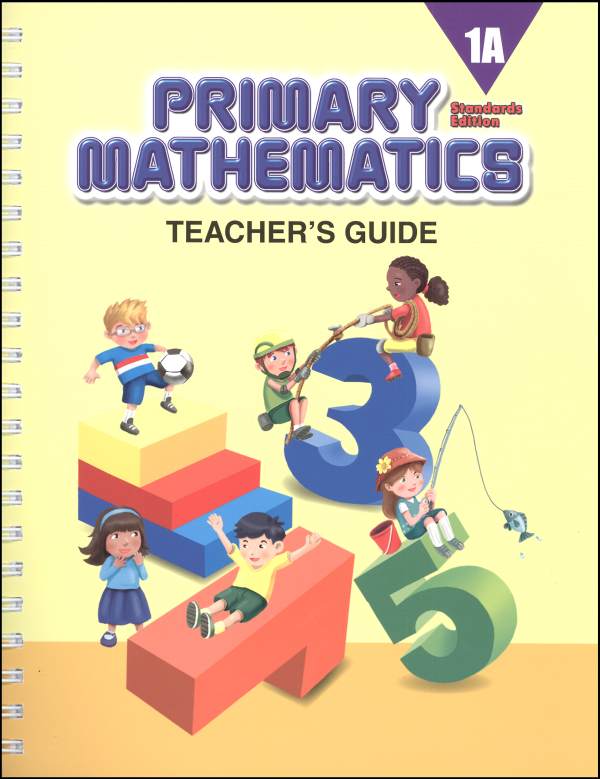 Primary Mathematics Teacher's Guide 1A Standards Edition
