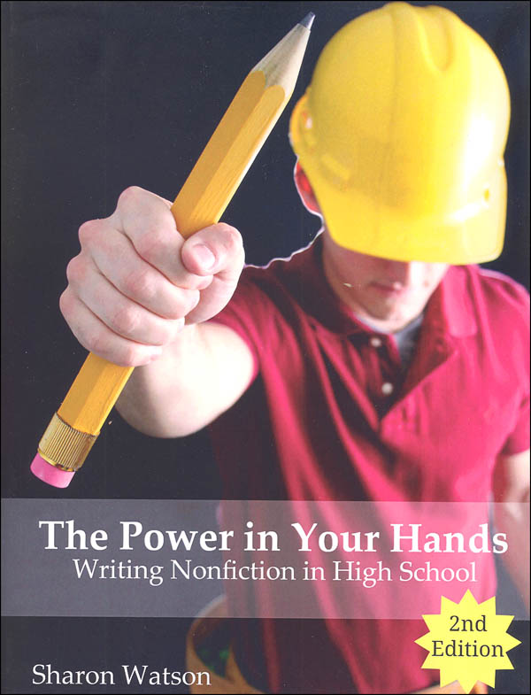 Power in Your Hands: Writing Nonfiction in High School 2nd Edition