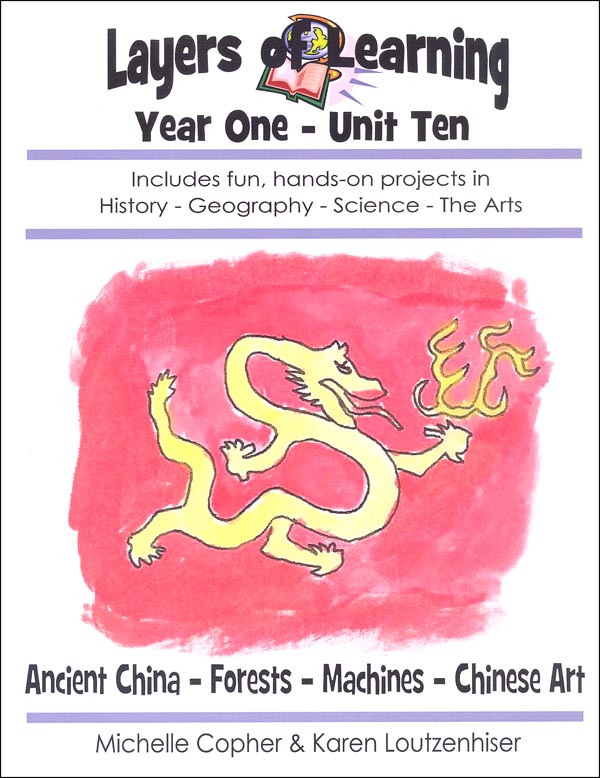 Layers of Learning Unit 1-10: Ancient China-Forests-Machines-Chinese Art