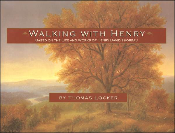 Walking with Henry: Based on the Life and Works of Henry David Thoreau