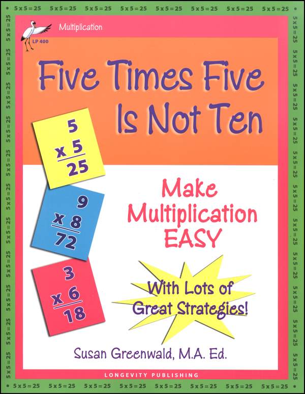 Five Times Five Is Not Ten: Make Multiplication Easy