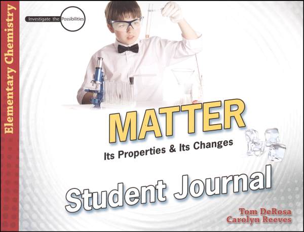 Matter: Its Properties and Its Changes Student Journal