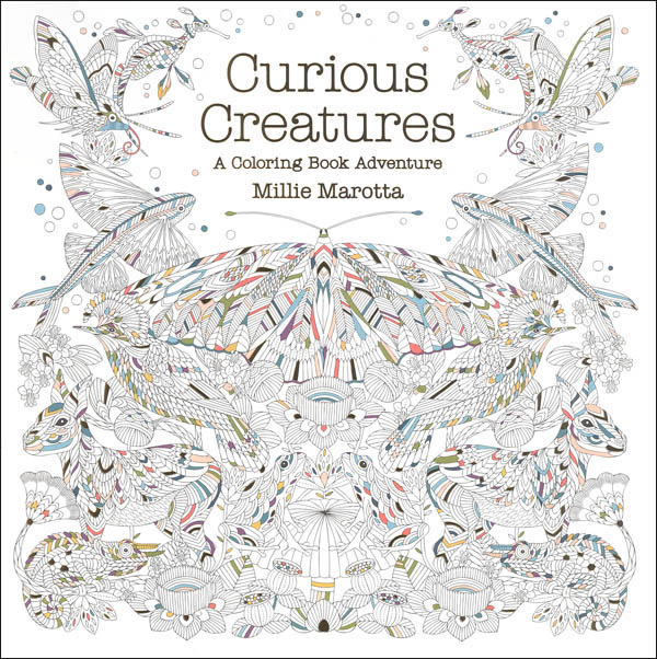 Curious Creatures Coloring Book Adventure Lark 9781454709923