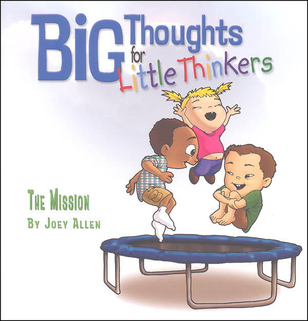 Big Thoughts for Little Thinkers: The Mission