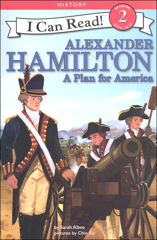 Alexander Hamilton Plan for America (I Can Read! Level 2