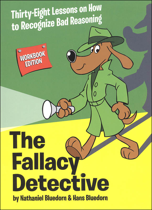 Fallacy Detective Workbook Edition