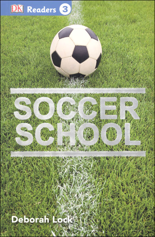 Soccer School (DK Reader Level 3)