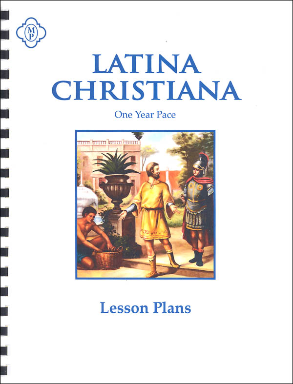 Latina Christiana: 1 Year Pace Lesson Plans