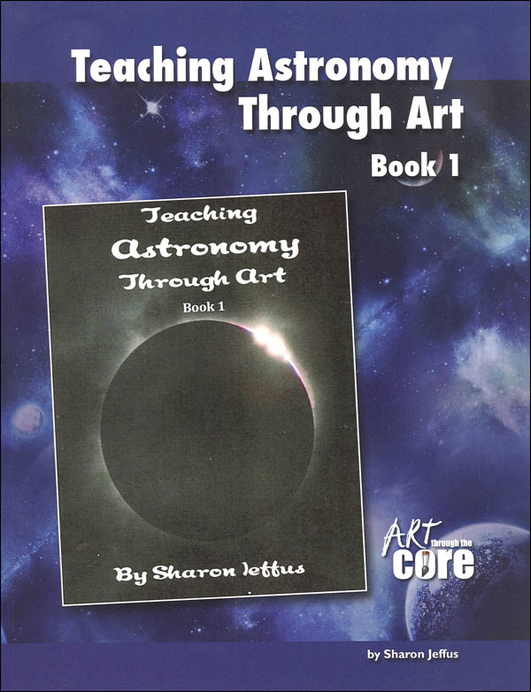 Teaching Astronomy Through Art Book 1
