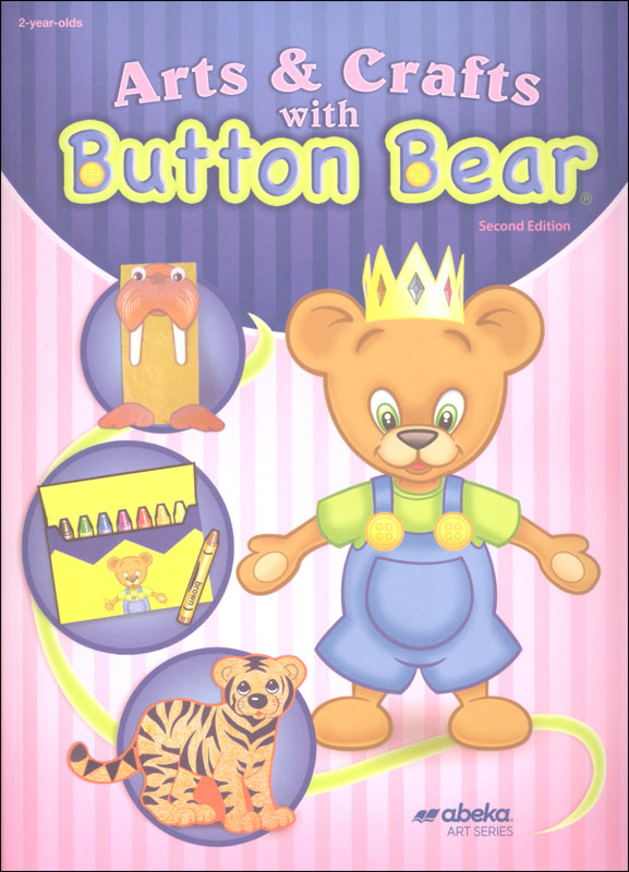 Abeka Arts and Crafts with Button Bear (2nd Edition)