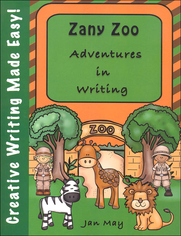Zany Zoo Adventures in Writing (Creative Writing Made Easy)