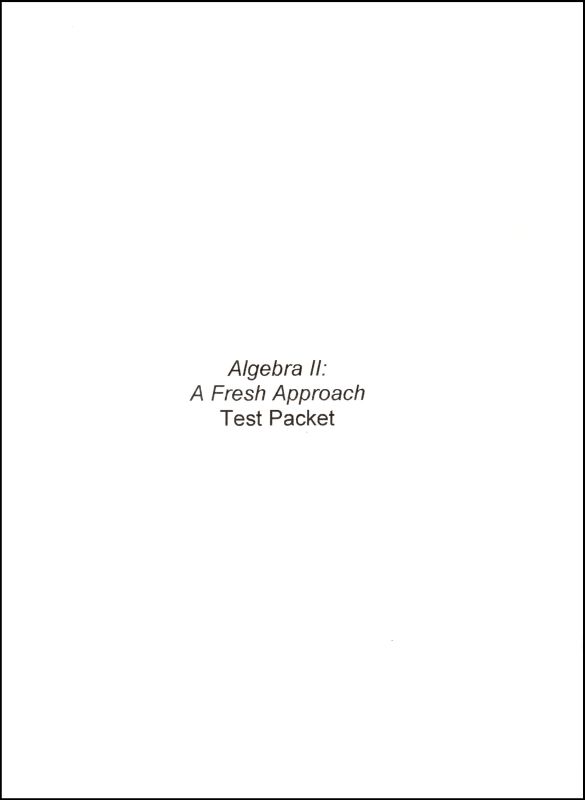 Algebra II: A Fresh Approach Test Packet