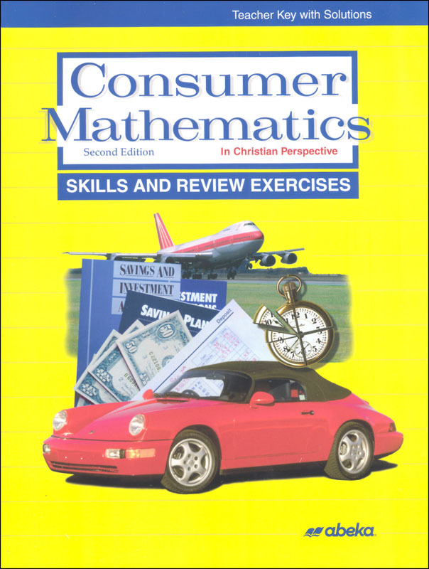 Consumer Mathematics Skills and Review Exercises Teacher Key