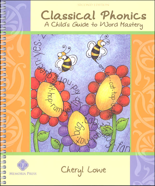 Classical Phonics: Child's Guide to Word Mastery 2nd Ed.