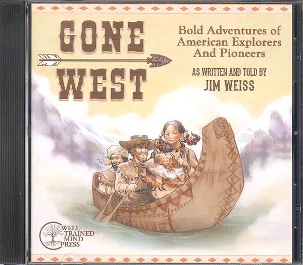 Gone West: Bold Adventures of American Explorers and Pioneers CD